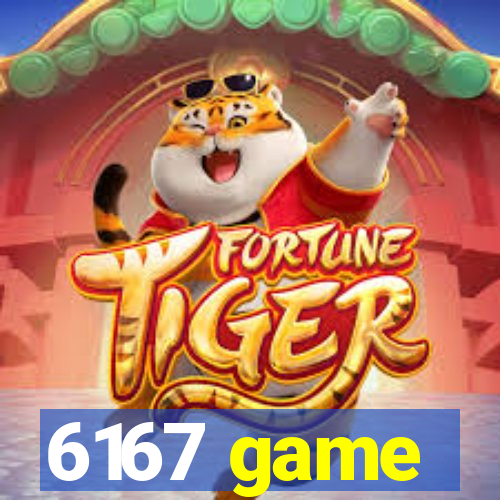 6167 game